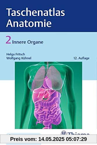 Taschenatlas der Anatomie, Band 2: Innere Organe Taschenatlas der Anatomie, Band 2: Innere Organe