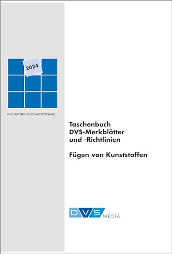 Taschenbuch DVS-Merkblätter und -Richtlinien Fügen von Kunststoffen: DVS-Fachbücher, Band 68/4