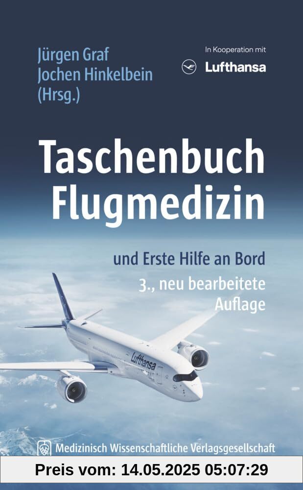 Taschenbuch Flugmedizin: und Erste Hilfe an Bord. Unter fachlicher Beratung von Dr. med. Thomas Schmitt Taschenbuch Flugmedizin: und Erste Hilfe an Bord. Unter fachlicher Beratung von Dr. med. Thomas Schmitt