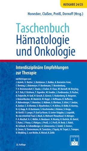 Taschenbuch Hämatologie und Onkologie: Interdisziplinäre Empfehlungen zur Therpaie