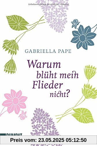 Taschenbücher: Warum blüht mein Flieder nicht?