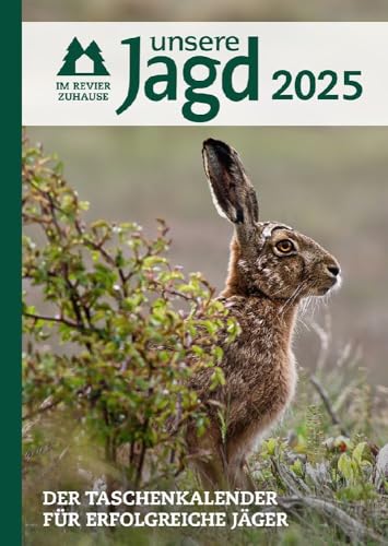 Taschenkalender Unsere Jagd 2025: Der Taschenkalender für erfolgreiche Jäger