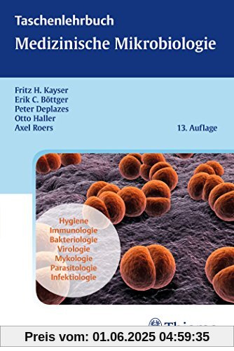 Taschenlehrbuch Medizinische Mikrobiologie Taschenlehrbuch Medizinische Mikrobiologie