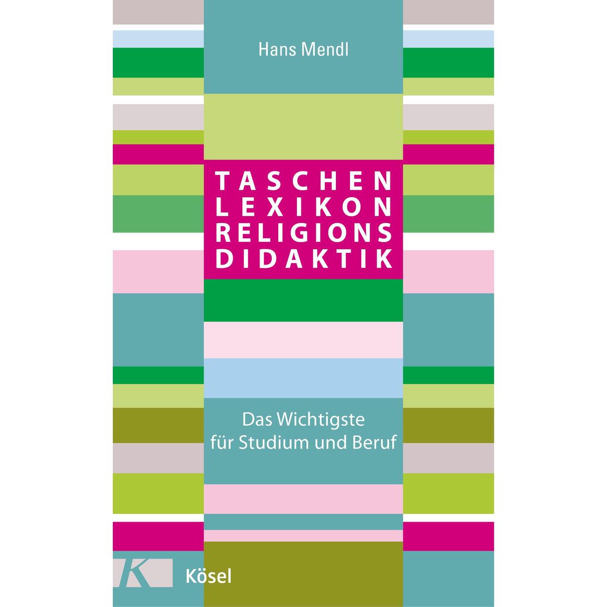 Taschenlexikon Religionsdidaktik von Kösel-Verlag