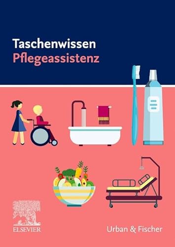 Taschenwissen Pflegeassistenz von Elsevier