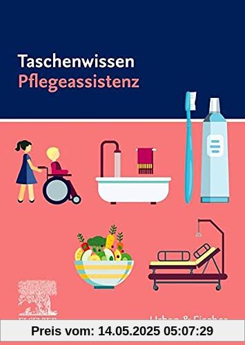 Taschenwissen Pflegeassistenz