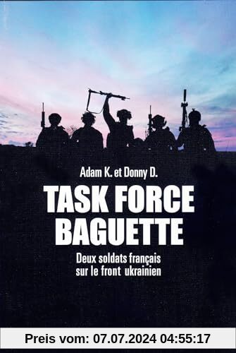 Task Force Baguette: Deux soldats français sur le front ukrainien