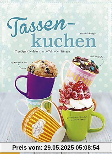 Tassenkuchen: Trendige Küchlein zum Löffeln oder Stürzen