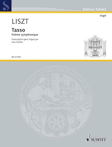 Tasso: Poème symphonique. Orgel. (Edition Schott)