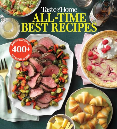 Taste of Home All Time Best Recipes (Taste of Home Classics) von Trusted Media Brands
