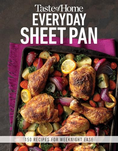 Taste of Home Everyday Sheet Pan: 100 Recipes for Weeknight Ease (Taste of Home Quick & Easy)