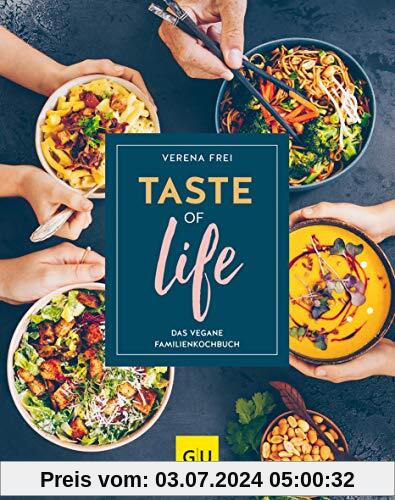 Taste of life: Das vegane Familienkochbuch (GU Familienküche)