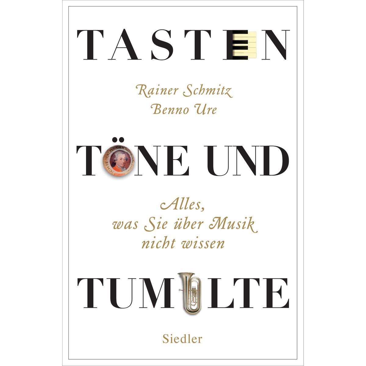 Tasten, Töne und Tumulte von Siedler Verlag