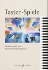 Tasten-Spiele: Das Klavierbuch zum Evangelischen Gesangbuch von Strube Verlag GmbH