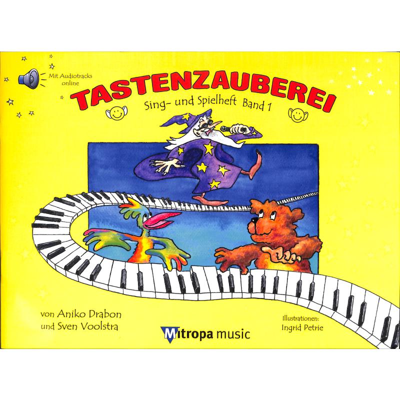 Tastenzauberei 1 - Sing- und Spielheft | Tastenzauberei 1 | Sing + Spielheft Tastenzauberei 1 - Sing- und Spielheft | Tastenzauberei 1 | Sing + Spielheft
