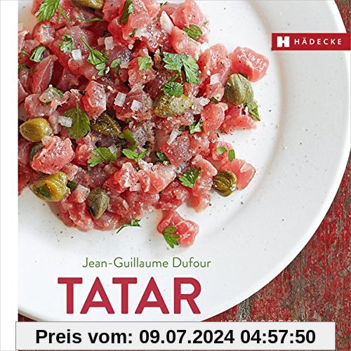 Tatar: Mehr als Fleisch – roh und köstlich (Genuss im Quadrat)