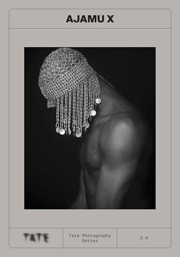 Tate Photography: Ajamu X: Tate Photography Series 3:4 von Tate Publishing