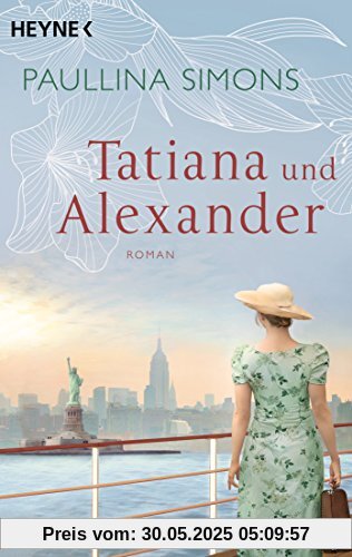 Tatiana und Alexander: Roman (Die Tatiana und Alexander-Saga, Band 2)