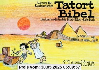 Tatort Bibel: Ein kriminalistisches Bibel-Bilder-Rate-Buch