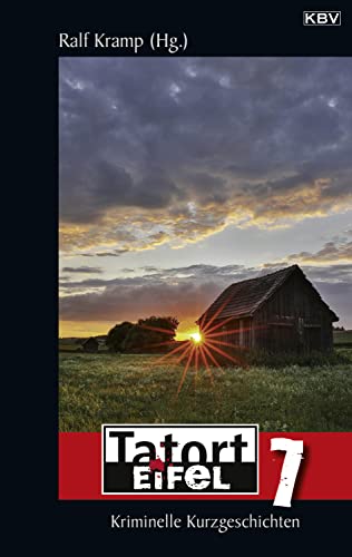 Tatort Eifel 7: Kriminelle Kurzgeschichten von KBV Verlags-und Medienges