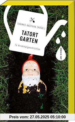 Tatort Garten: 14 Kriminalgeschichten