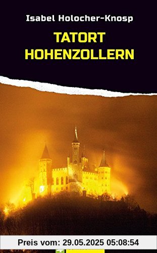Tatort Hohenzollern: Schwabenkrimi Tatort Hohenzollern: Schwabenkrimi