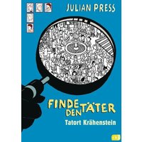 Tatort Krähenstein / Finde den Täter Band 2