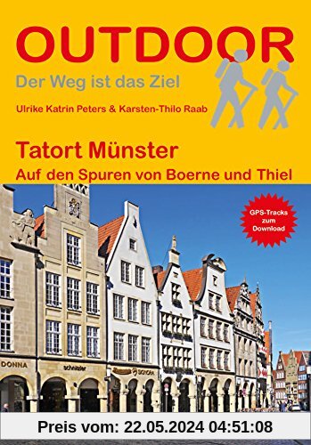 Tatort Münster: Auf den Spuren von Boerne und Thiel (Der Weg ist das Ziel)