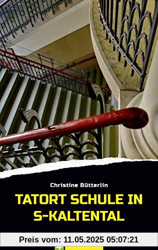 Tatort Schule in S-Kaltental. Schwabenkrimi