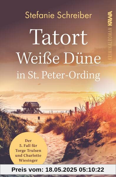 Tatort Weiße Düne in St. Peter-Ording: Der fünfte Fall für Torge Trulsen und Charlotte Wiesinger (Torge Trulsen und Charlotte Wiesinger - Kriminalroman 5)