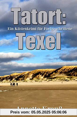 Tatort: Texel: Ein Küstenkrimi für Fortgeschrittene