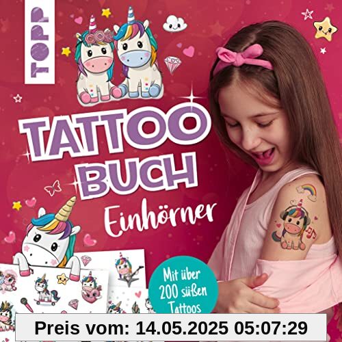 Tattoobuch Einhörner: Mit über 200 süßen Tattoos