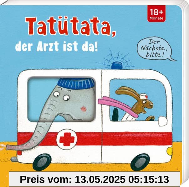 Tatütata, der Arzt ist da!: Der Nächste, bitte!