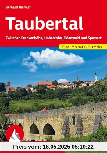 Taubertal: zwischen Frankenhöhe, Hohenlohe, Odenwald und Spessart. 50 Touren mit GPS-Tracks (Rother Wanderführer)
