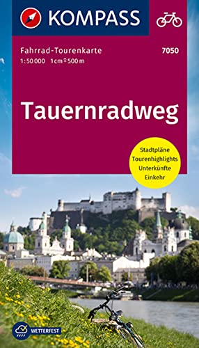 KOMPASS Fahrrad-Tourenkarte Tauernradweg, von Krimml bis Passau 1:50.000: mit Alternativroute über Lofer, Leporello Karte, reiß- und wetterfest von Kompass