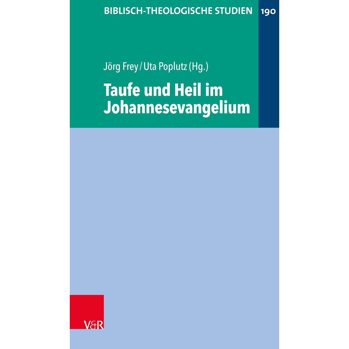 Taufe und Heil im Johannesevangelium von Vandenhoeck + Ruprecht