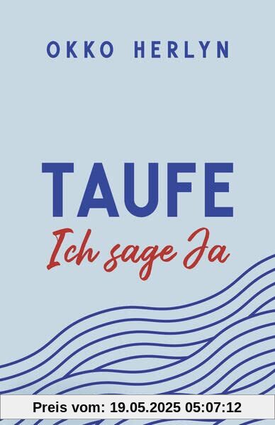 Taufe. Ich sage ja