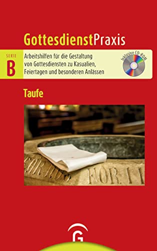 Taufe: Mit CD-ROM (Gottesdienstpraxis Serie B, Band 0) von Gütersloher Verlagshaus