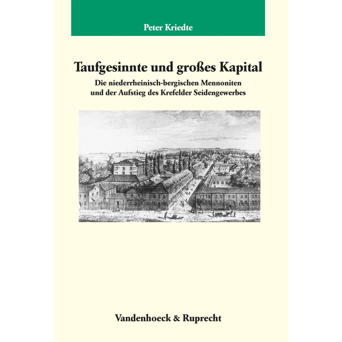 Taufgesinnte und großes Kapital Taufgesinnte und großes Kapital von Vandenhoeck + Ruprecht