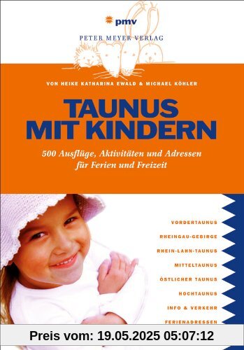 Taunus mit Kindern: 500 Ausflüge, Aktivitäten und Adressen für Ferien und Freizeit Taunus mit Kindern: 500 Ausflüge, Aktivitäten und Adressen für Ferien und Freizeit