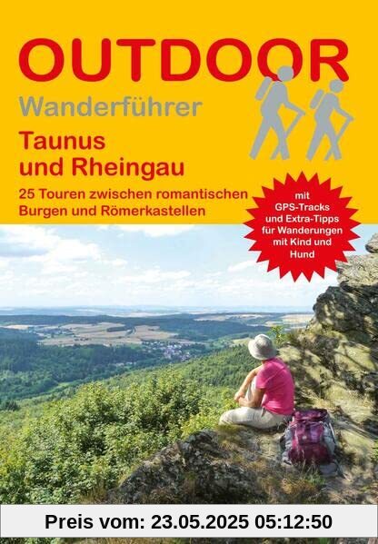 Taunus und Rheingau 25 Touren zwischen romantischen Burgen und Römerkastellen (Outdoor Regional)
