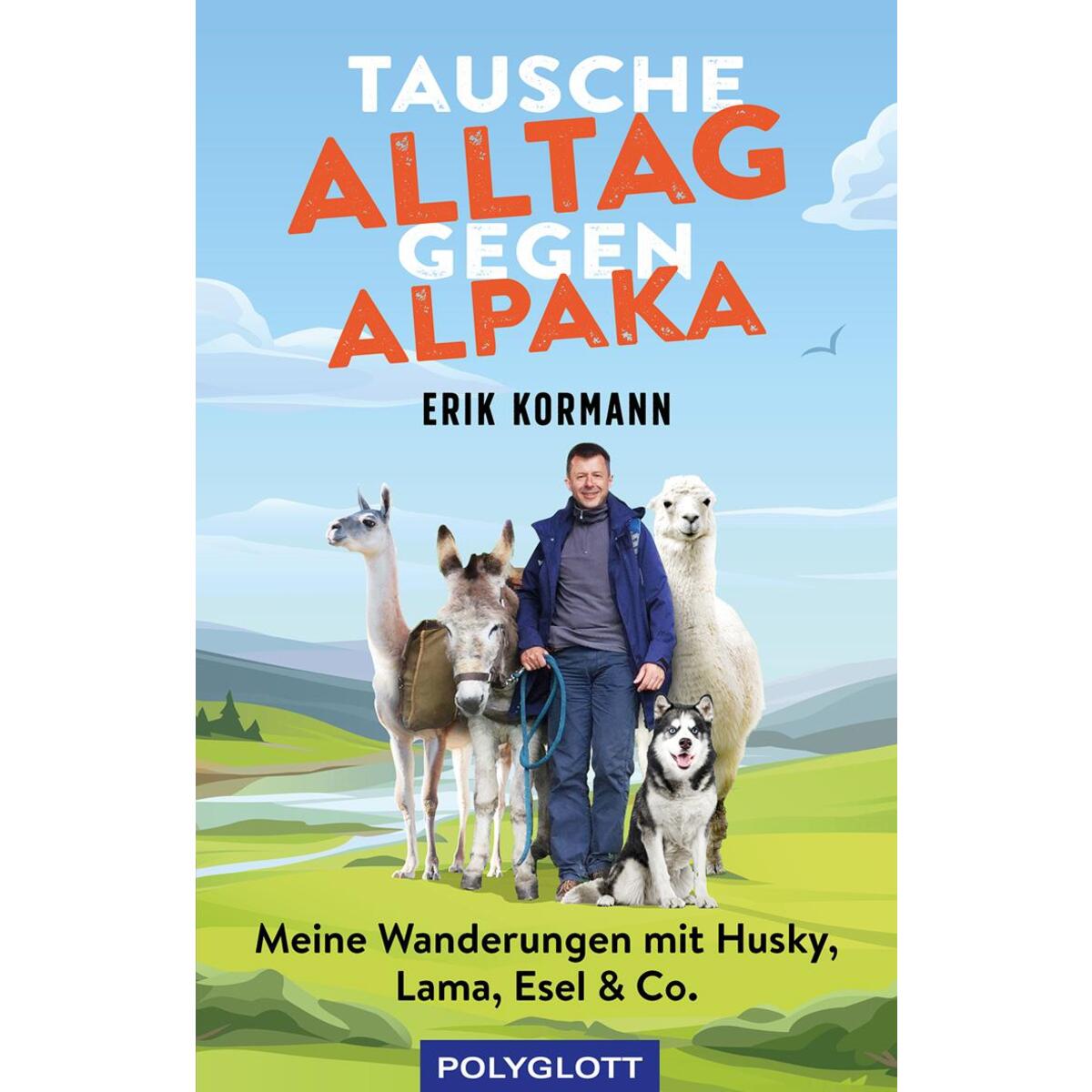 Tausche Alltag gegen Alpaka Tausche Alltag gegen Alpaka von Polyglott Verlag