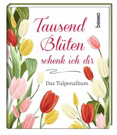 Tausend Blüten schenk ich dir von St. Benno / St. Benno Verlag GmbH