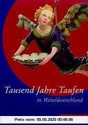 Tausend Jahre Taufen in MittelDeutschland: Eine Ausstellung der Evang. Kirche der Kirchenprovinz Sachsen und des Kirchenkreises Magdeburg. Im Dom zu Magdeburg 20. Aug. bis 5. Nov. 2006 Tausend Jahre Taufen in MittelDeutschland: Eine Ausstellung der Evang. Kirche der Kirchenprovinz Sachsen und des Kirchenkreises Magdeburg. Im Dom zu Magdeburg 20. Aug. bis 5. Nov. 2006