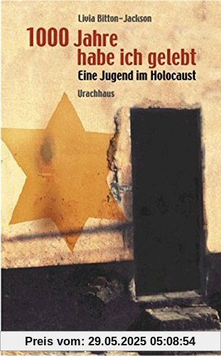 Tausend Jahre habe ich gelebt: Eine Jugend im Holocaust Tausend Jahre habe ich gelebt: Eine Jugend im Holocaust