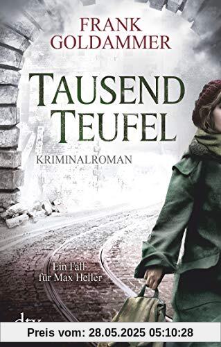 Tausend Teufel: Kriminalroman (Max Heller)