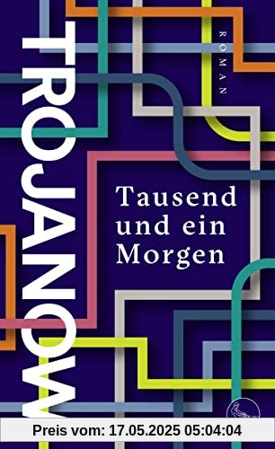 Tausend und ein Morgen: Roman