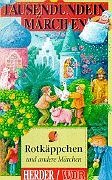 Tausendundein Märchen 11. Rotkäppchen und andere Märchen. Cassette Tausendundein Märchen 11. Rotkäppchen und andere Märchen. Cassette von Herder Verlag GmbH
