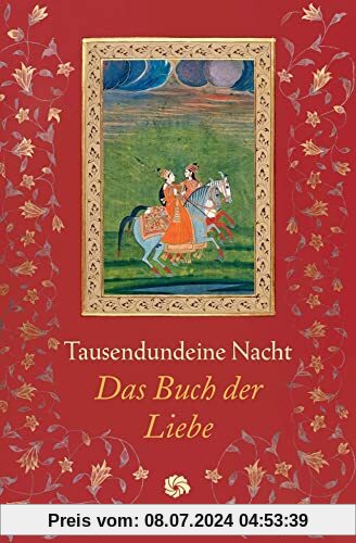 Tausendundeine Nacht: Das Buch der Liebe (Neue Orientalische Bibliothek)