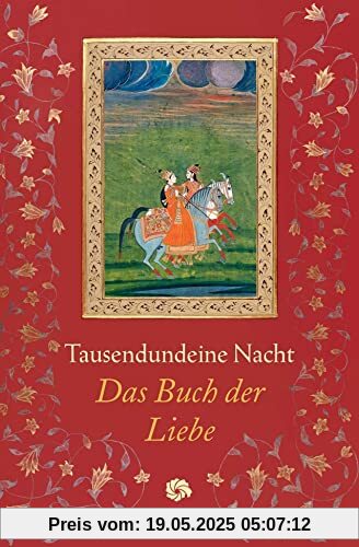 Tausendundeine Nacht: Das Buch der Liebe (Neue Orientalische Bibliothek)